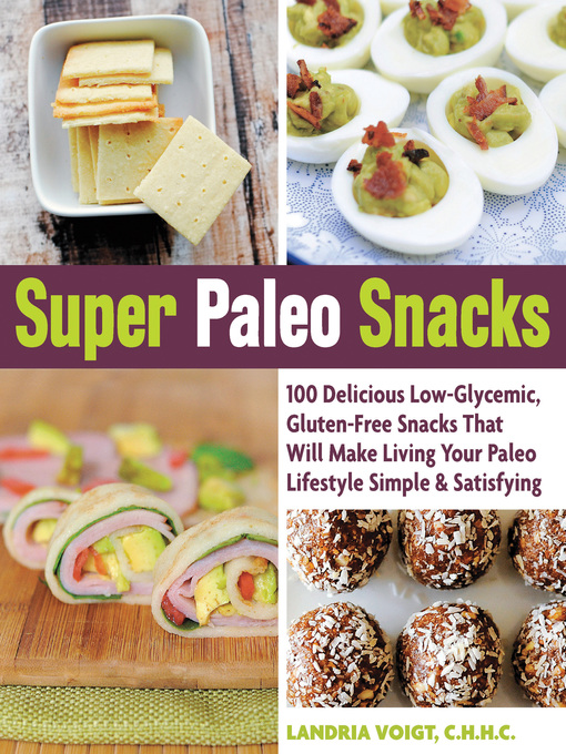 Title details for Super Paleo Snacks by Landria Voigt - Available